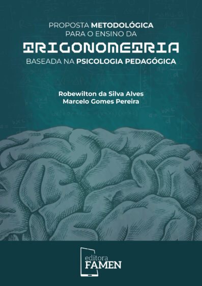 PROPOSTA METODOLÓGICA PARA O ENSINO DA TRIGONOMETRIA BASEADA NA PSICOLOGIA PEDAGÓGICA
