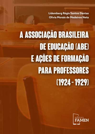 A ASSOCIAÇÃO BRASILEIRA DE EDUCAÇÃO (ABE) E AÇÕES DE FORMAÇÃO PARA PROFESSORES (1924 – 1929)