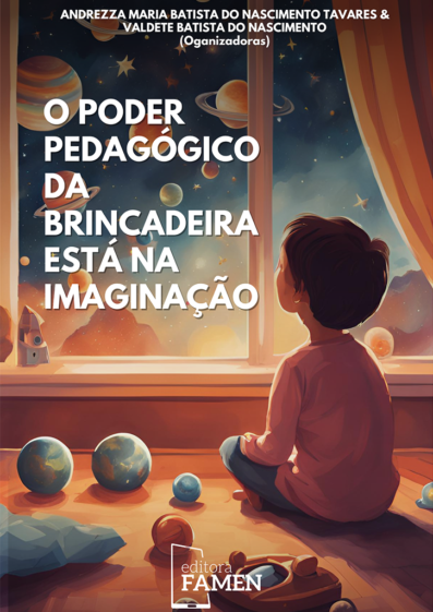 O PODER PEDAGÓGICO DA BRINCADEIRA ESTÁ NA IMAGINAÇÃO