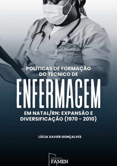 POLÍTICAS DE FORMAÇÃO DO TÉCNICO DE ENFERMAGEM EM NATAL- RN - EXPANSÃO E DIVERSIFICAÇÃO - 1970-2000