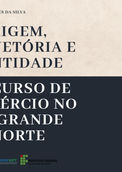 A ORIGEM, TRAJETÓRIA E IDENTIDADE DO CURSO DE COMÉRCIO NO RIO GRANDE DO NORTE