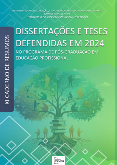 XI caderno de resumos: dissertações e teses defendidas em 2024 no Programa de Pós-graduação em Educação Profissional