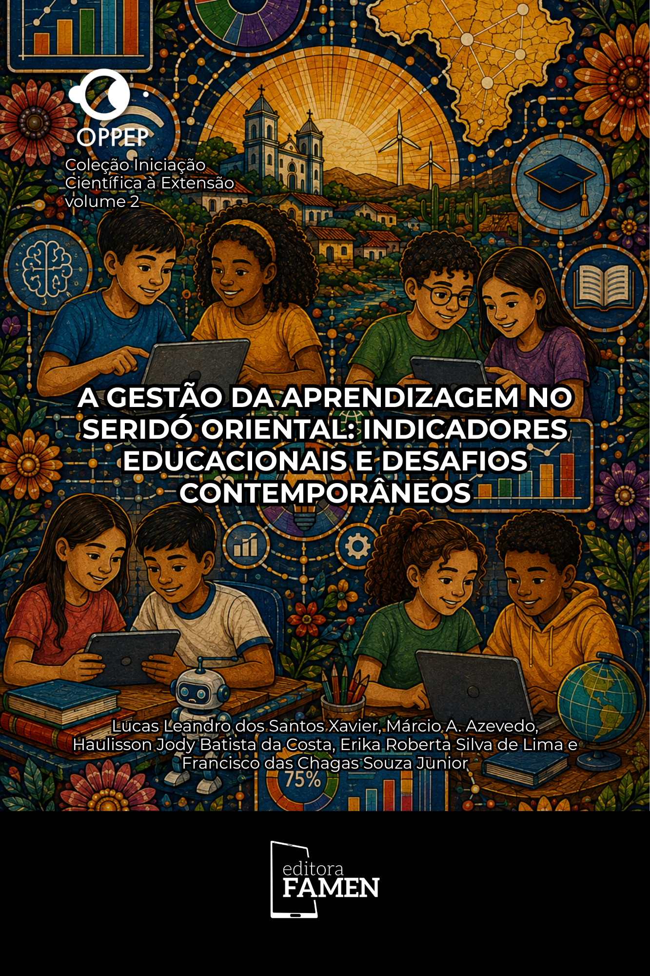 A GESTÃO DA APRENDIZAGEM NO SERIDÓ ORIENTAL: INDICADORES EDUCACIONAIS E DESAFIOS CONTEMPORÂNEOS